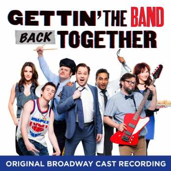 CD Various: Gettin' The Band Back Together Cast (Original Broadway Cast Recording)
