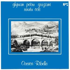 LP Ghjuvan Petru Graziani & Rinatu Coti: Corsica Ribella