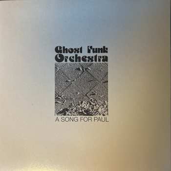 LP Ghost Funk Orchestra: A Song For Paul CLR