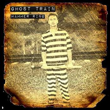 Album Ghost Train: Hammer Ring