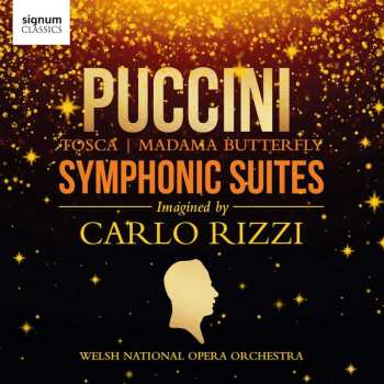 CD Giacomo Puccini: Orchesterwerke "symphonic Suites - Imagined By Carlo Rizzi"