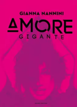 Gianna Nannini: Amore Gigante
