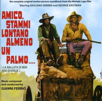 Album Gianni Ferrio: Amico, Stammi Lontano Almeno Un Palmo...  (Colonna Sonora Originale Del Film) 