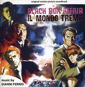 Album Gianni Ferrio: Black Box Affair - Il Mondo Trema (Original Motion Picture Soundtrack)