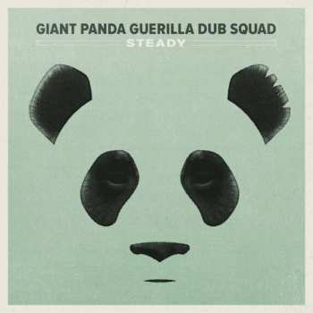 LP Giant Panda Guerilla Dub Squad: Steady