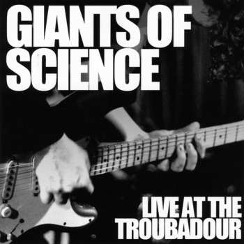 CD Giants of Science: Live At The Troubadour