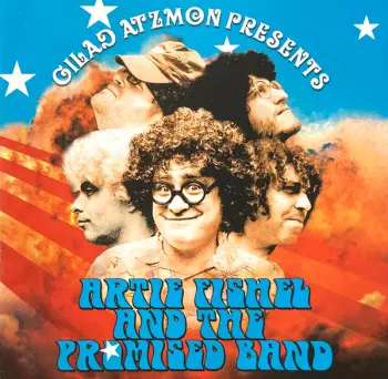 Gilad Atzmon Presents Artie Fishel And The Promised Band