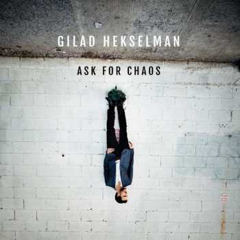 CD Gilad Hekselman: Ask For Chaos