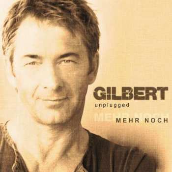 CD Gilbert: Mehr Noch