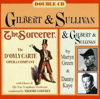 2CD Danny Kaye: The Sorcerer / Gilbert & Sullivan with Martyn Green & Danny Kaye