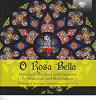 Album John Dunstable: O Rosa Bella: Mass By Gilles Joye And Chansons By Dunstable And Bedyngham