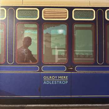 LP Gilroy Mere: Adlestrop CLR | LTD | NUM
