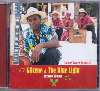 CD Gilzene & The Blue Light Mento Band: Sweet Sweet Jamaica