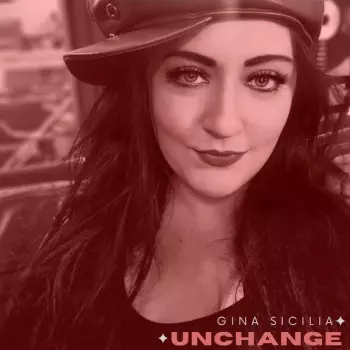 Gina Sicilia: Unchange