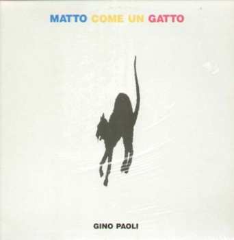 Album Gino Paoli: Matto Come Un Gatto