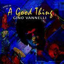 CD Gino Vannelli: (More Of) A Good Thing
