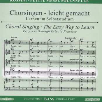 CD Gioacchino Rossini: Chorsingen Leicht Gemacht:rossini,petite Messe Solennelle (bass)