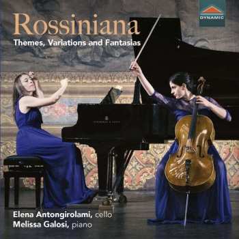 CD Elena Antongirolami: Rossiniana: Themes, Variations And Fantasias