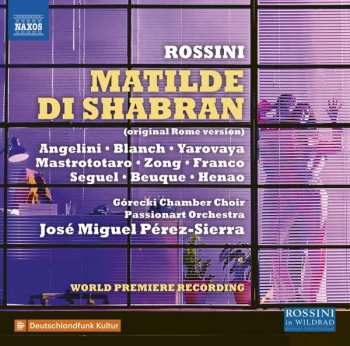 3CD Gioacchino Rossini: Matilde Di Shabran (Original Rome Version)