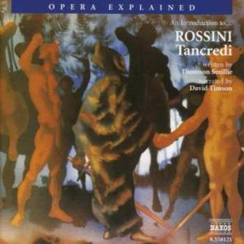 Album Gioacchino Rossini: Tancredi: Opera Explained