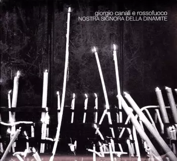 Giorgio Canali & Rossofuoco: Nostra Signora Della Dinamite