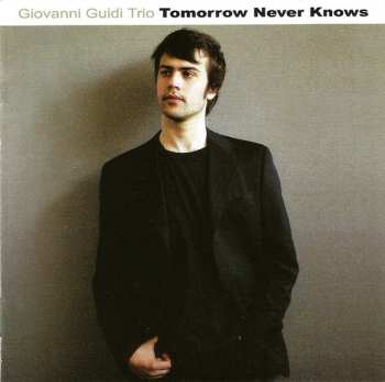 Album Giovanni Guidi Trio: Tomorrow Never Knows