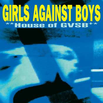 2LP Girls Against Boys: **House Of GVSB+* CLR | LTD