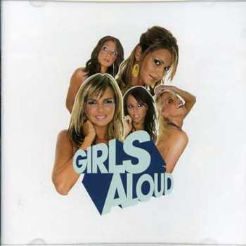CD Girls Aloud: What Will The Neighbours Say?