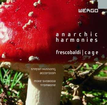 Album John Cage: Anarchic Harmonies
