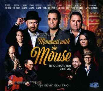 CD Gismo Graf Trio: Moments With The Mouse (The Gypsy Jazz Album)