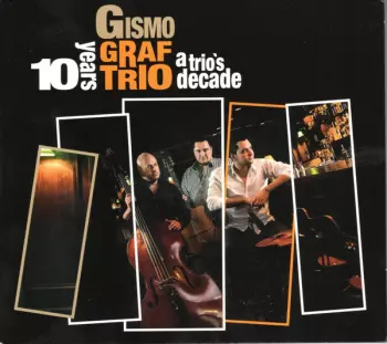 10 Years - A Trio's Decade