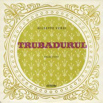 LP Giuseppe Verdi: Trubadurul (Selecțiuni)