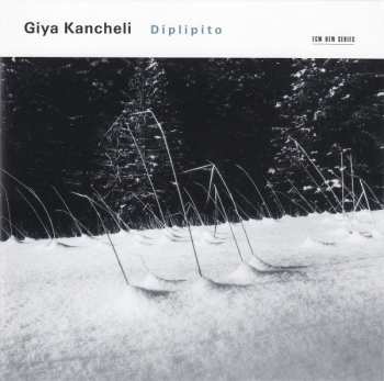 CD Giya Kancheli: Diplipito