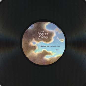 LP Glenn Jones: This Is The Wind That Blows It Out LTD