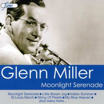 Album Glenn Miller: In The Mood Chattanooga Choo Choo Moonlight Serenade Little Brown Jug Perfida