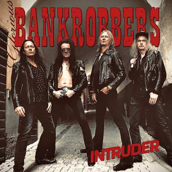 Album Glorious Bankrobbers: Intruder
