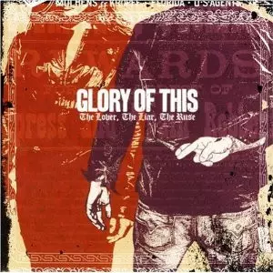 Glory Of This: The Lover, The Liar, The Ruse
