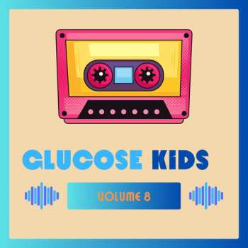 Album Glucose Kids Vol. 8 / Various: Glucose Kids Vol. 8