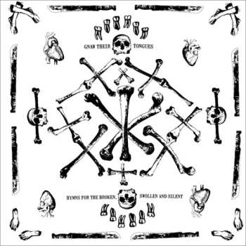 CD Gnaw Their Tongues: Hymns For The Broken, Swollen And Silent