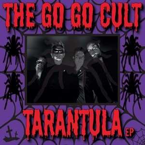 EP Go Go Cult: Tarantula