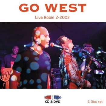 CD/DVD Go West: Live Robin 2-2003 