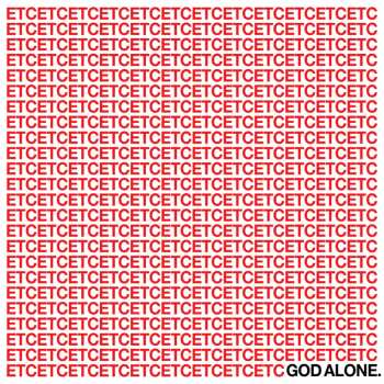 CD God Alone: ETC