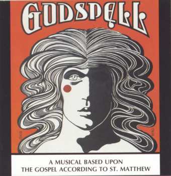 CD "Godspell" Original Cast: Godspell (A Musical Based Upon The Gospel According To St. Matthew)