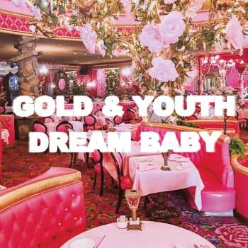 CD Gold & Youth: Dream Baby