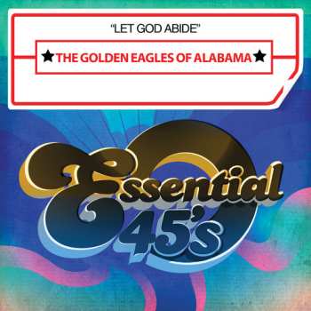 CD Golden Eagles of Alabama: Let God Abide