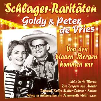 CD Goldy Und Peter De Vries: Von Den Blauen Bergen Kommen Wir