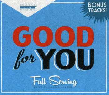 Album Good For You: Full Serving (2013)