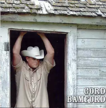 Gord Bamford: Life Is Good