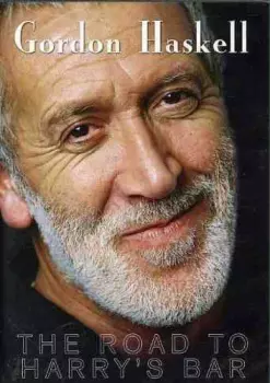 Gordon Haskell: The Road To Harry's Bar