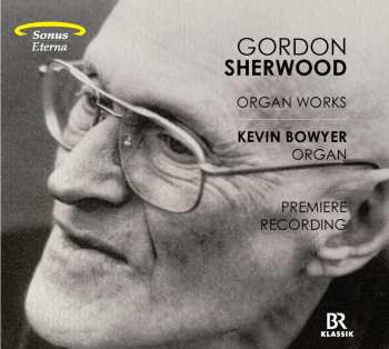 Album Gordon Sherwood: Orgelwerke